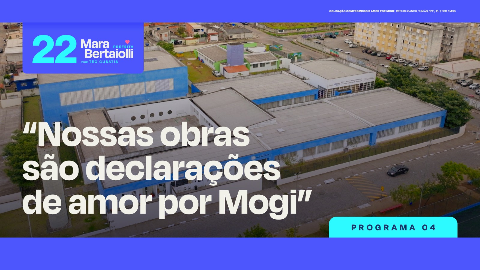 Essa é uma bandeira da Coligação Compromisso e Amor por Mogi | Republicanos | União | PP | PL | PSD | MDB